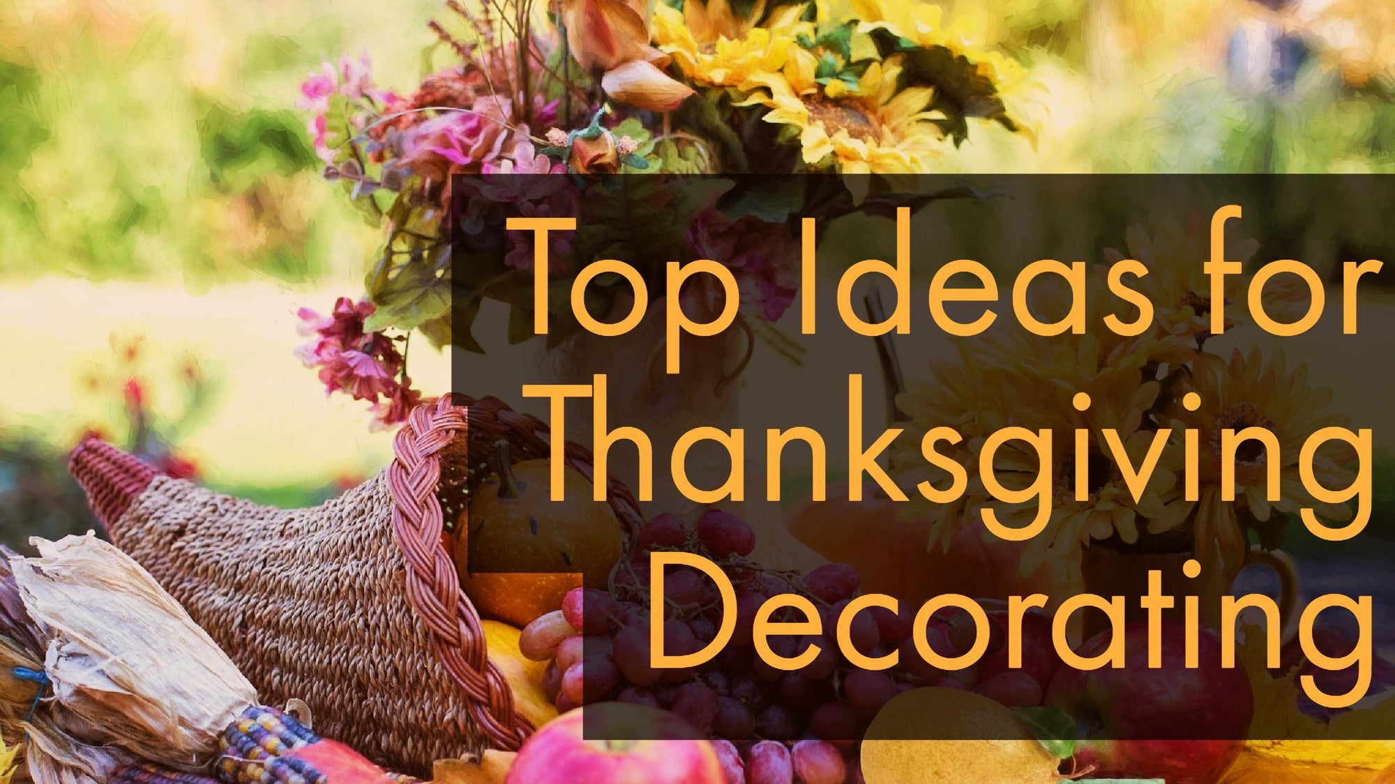 Top Ideas for Thanksgiving Decorating