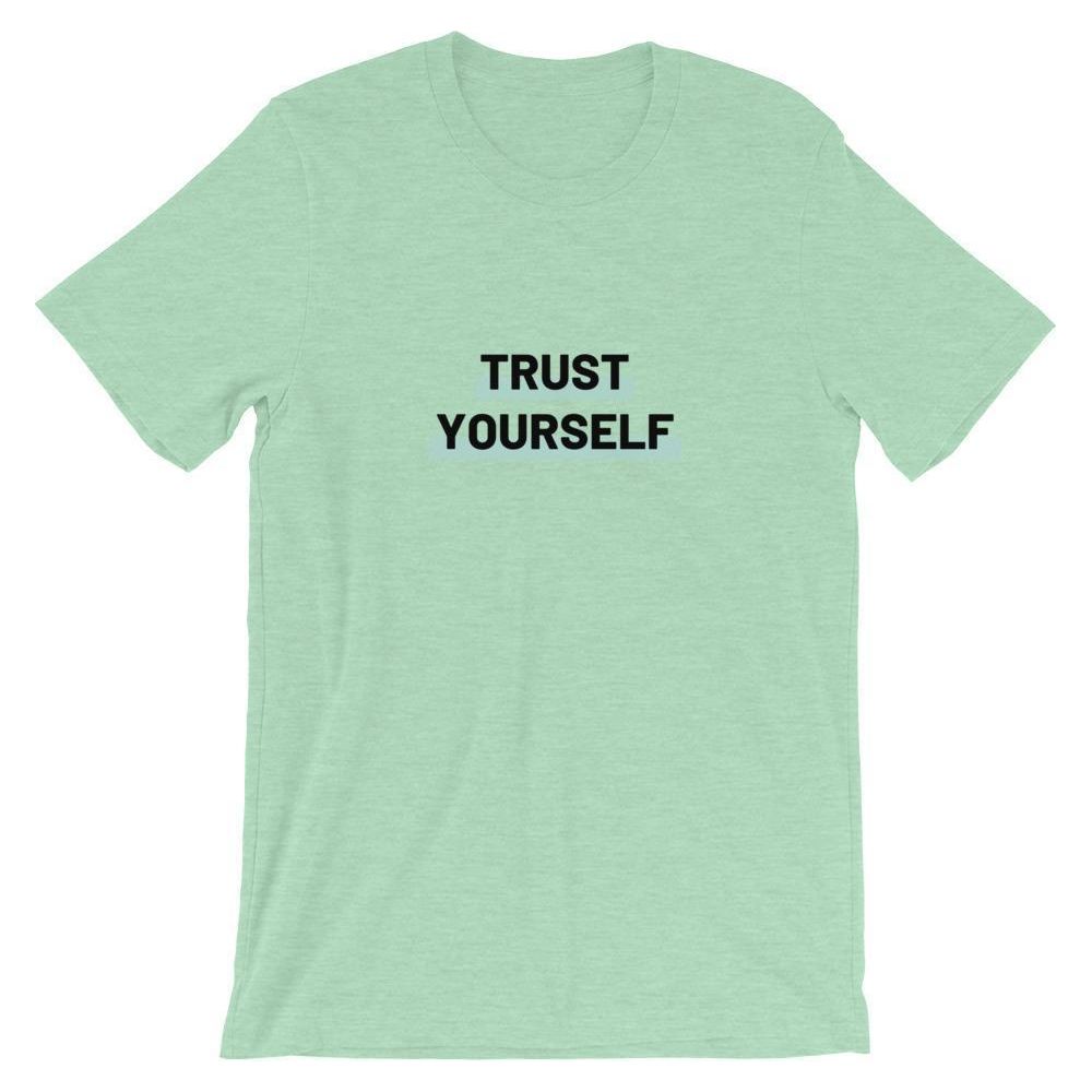 Trust Yourself Unisex T-Shirt