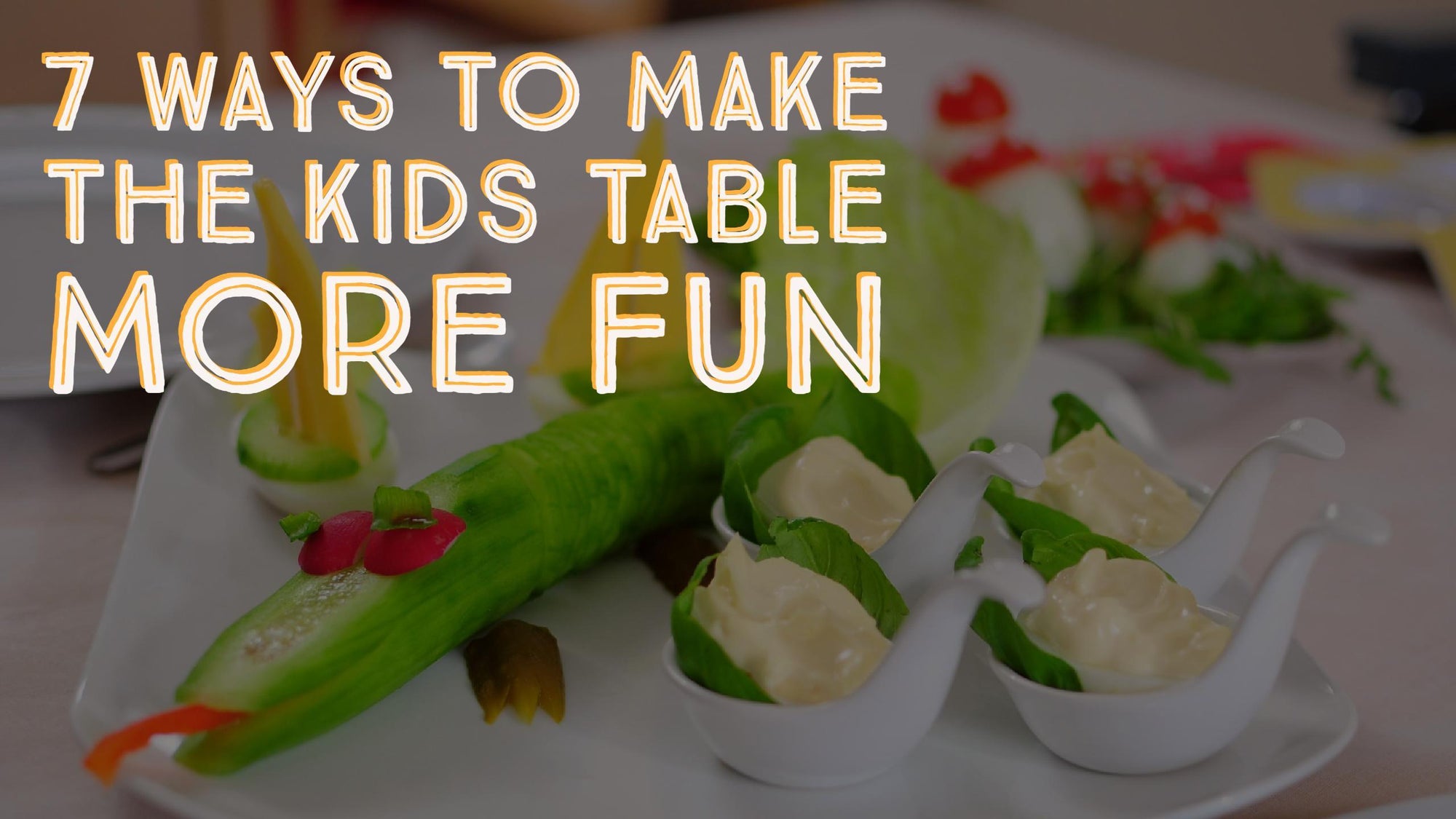 7 Ways to Make the Kids Table a Little More Fun