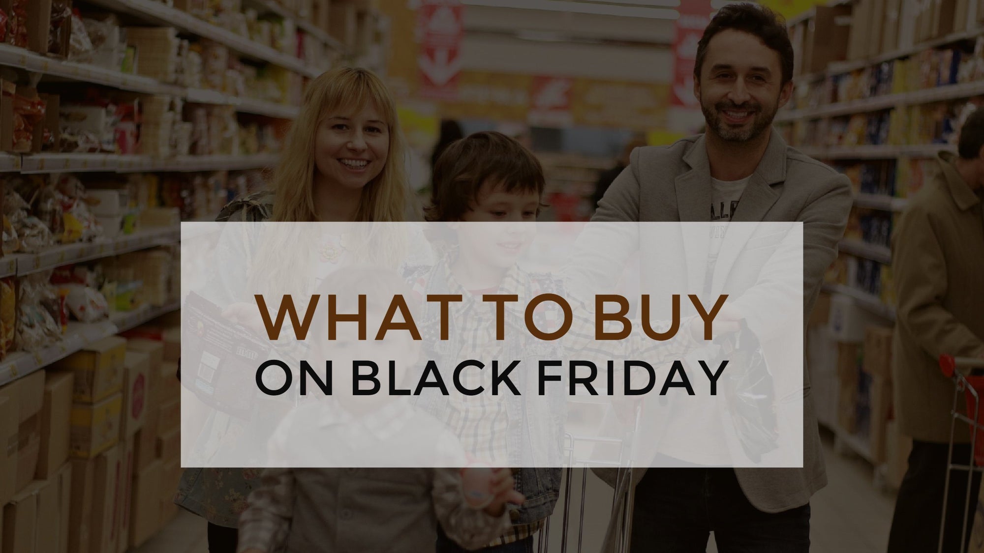 What to Buy on Black Friday