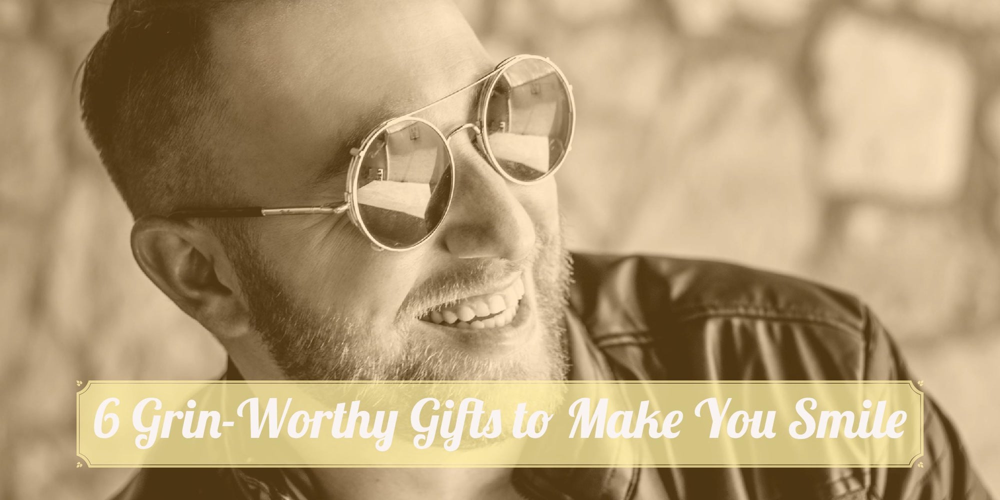 Smile! 6 Grin-Worthy Gifts