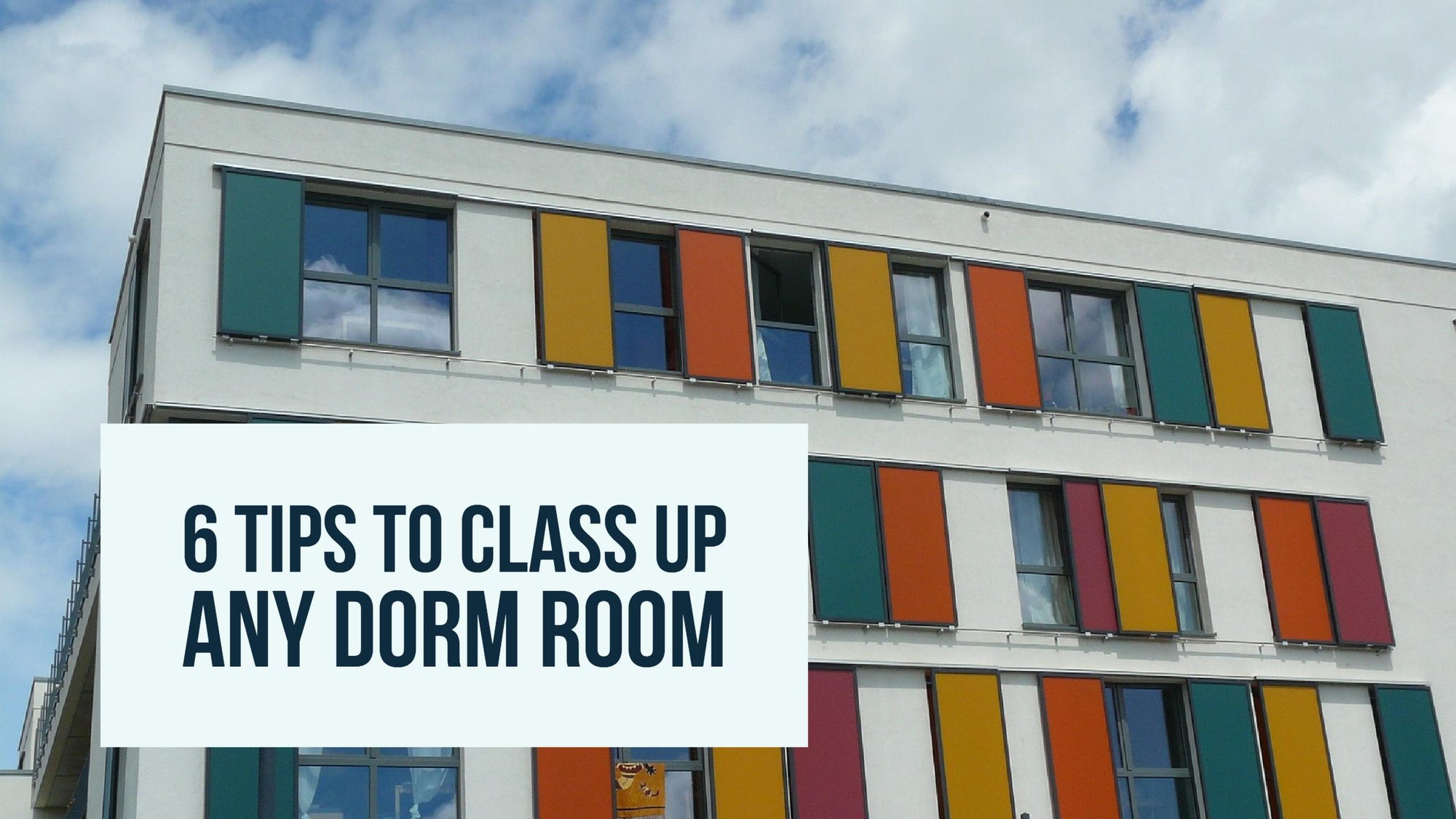 How To Class Up Any Dorm Room