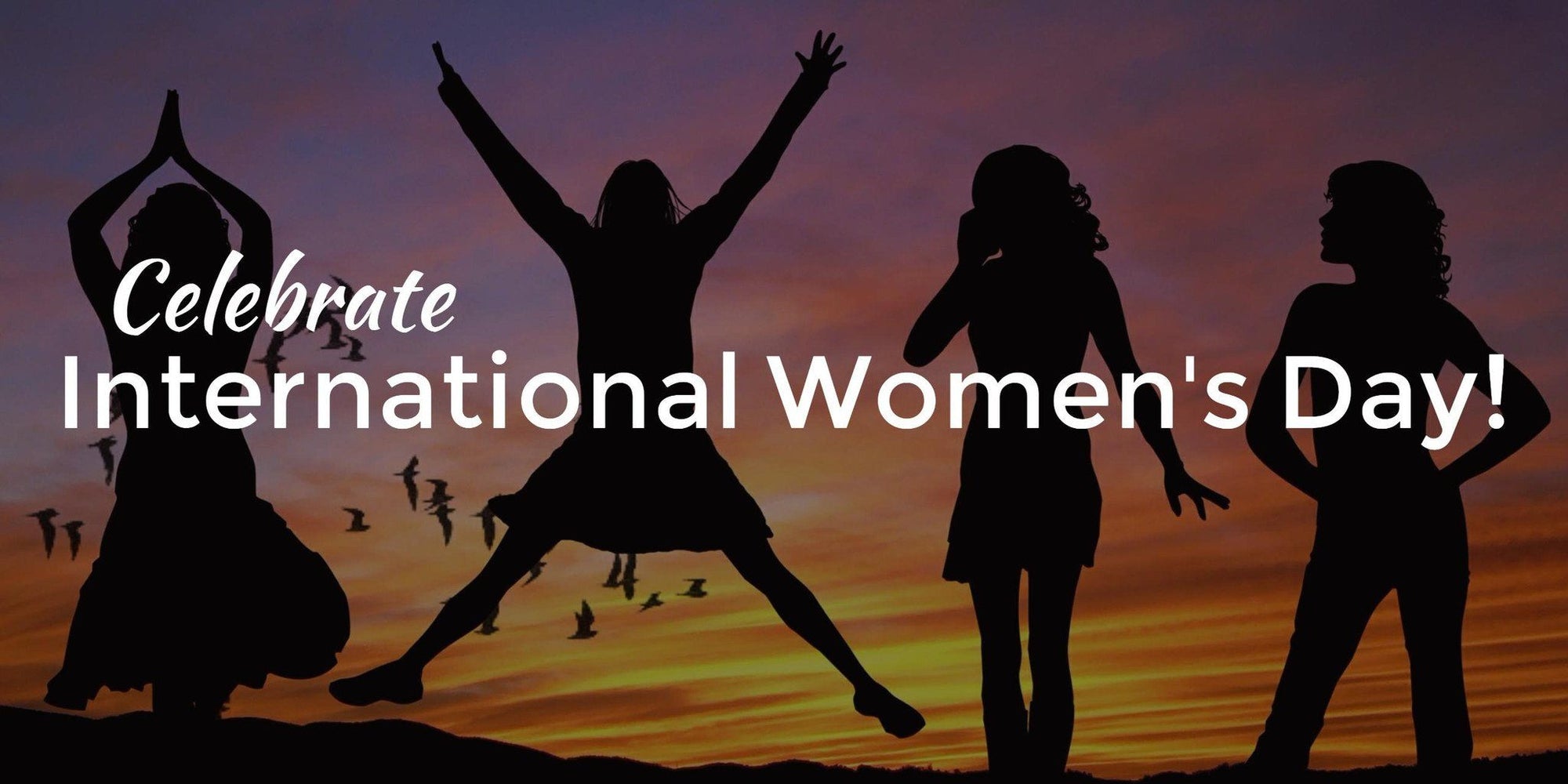 Celebrate the Women in Your Life!