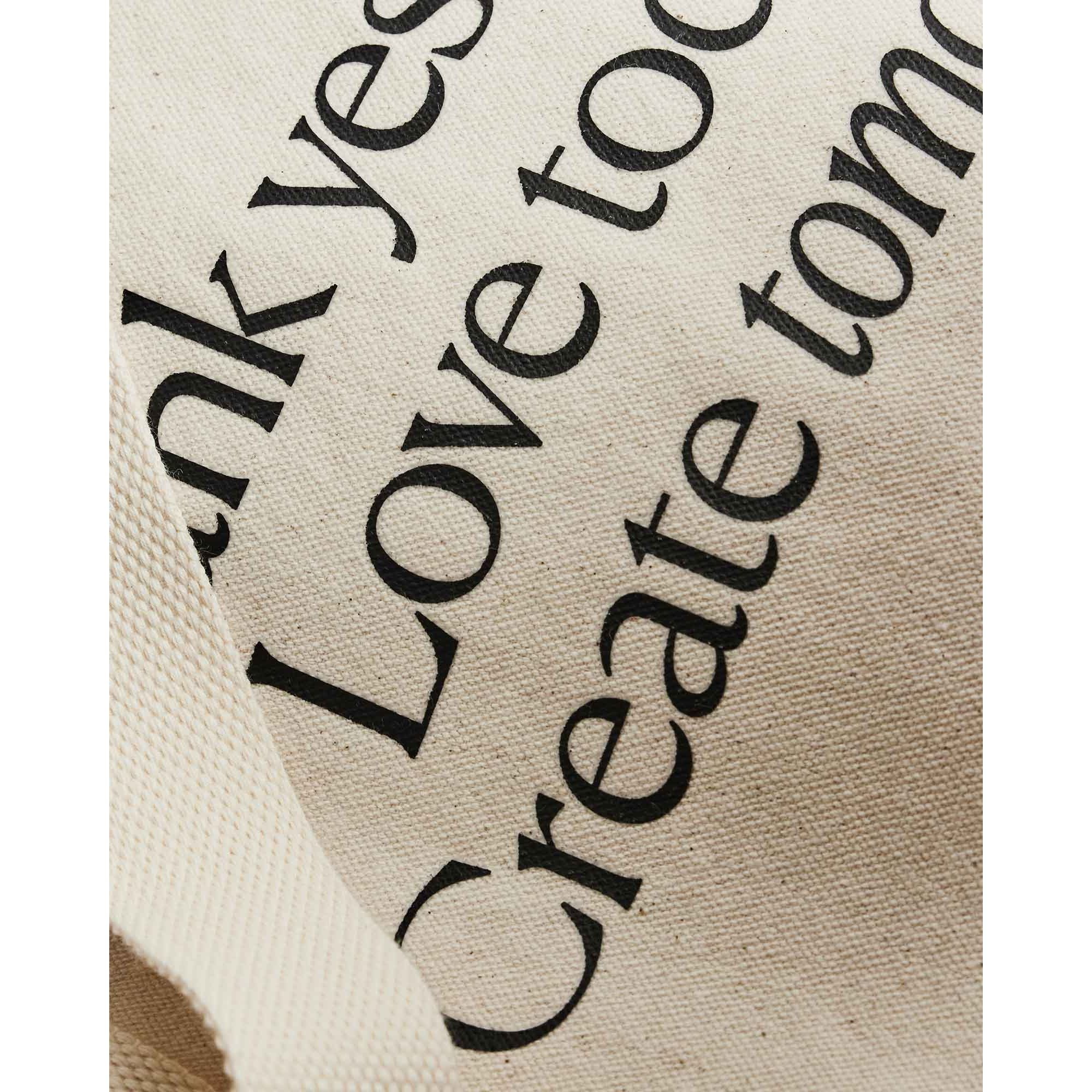 Thank yesterday. Love Today. Create tomorrow. ™ Organic Cotton Tote Bag