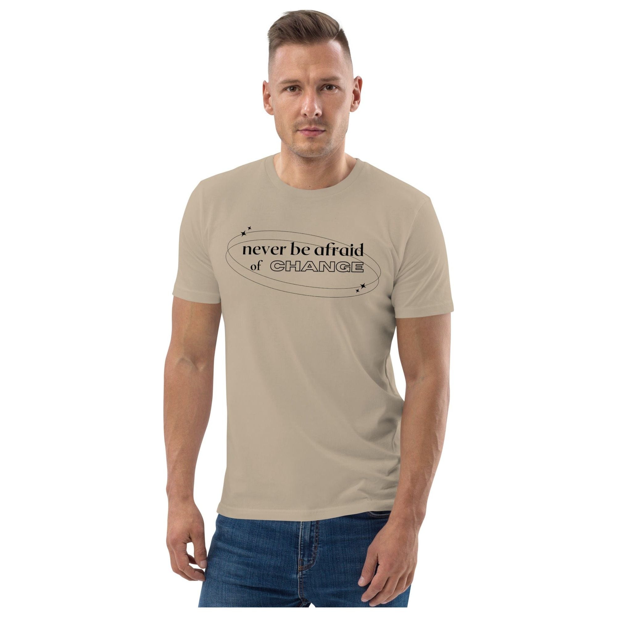 Karma Kiss T Shirt Never Be Afraid of Change - Unisex Organic Cotton T-Shirt