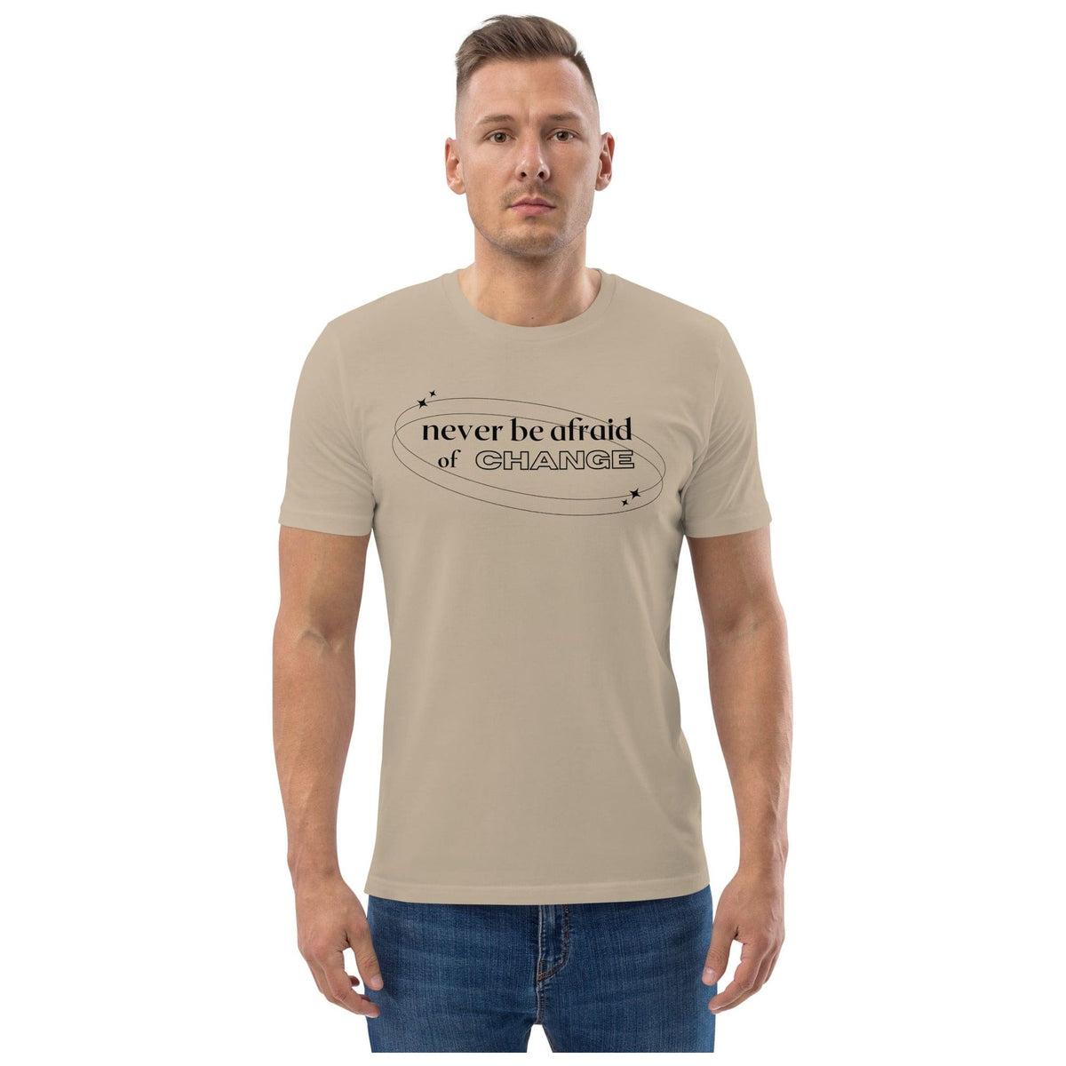 Karma Kiss T Shirt Desert Dust / S Never Be Afraid of Change - Unisex Organic Cotton T-Shirt