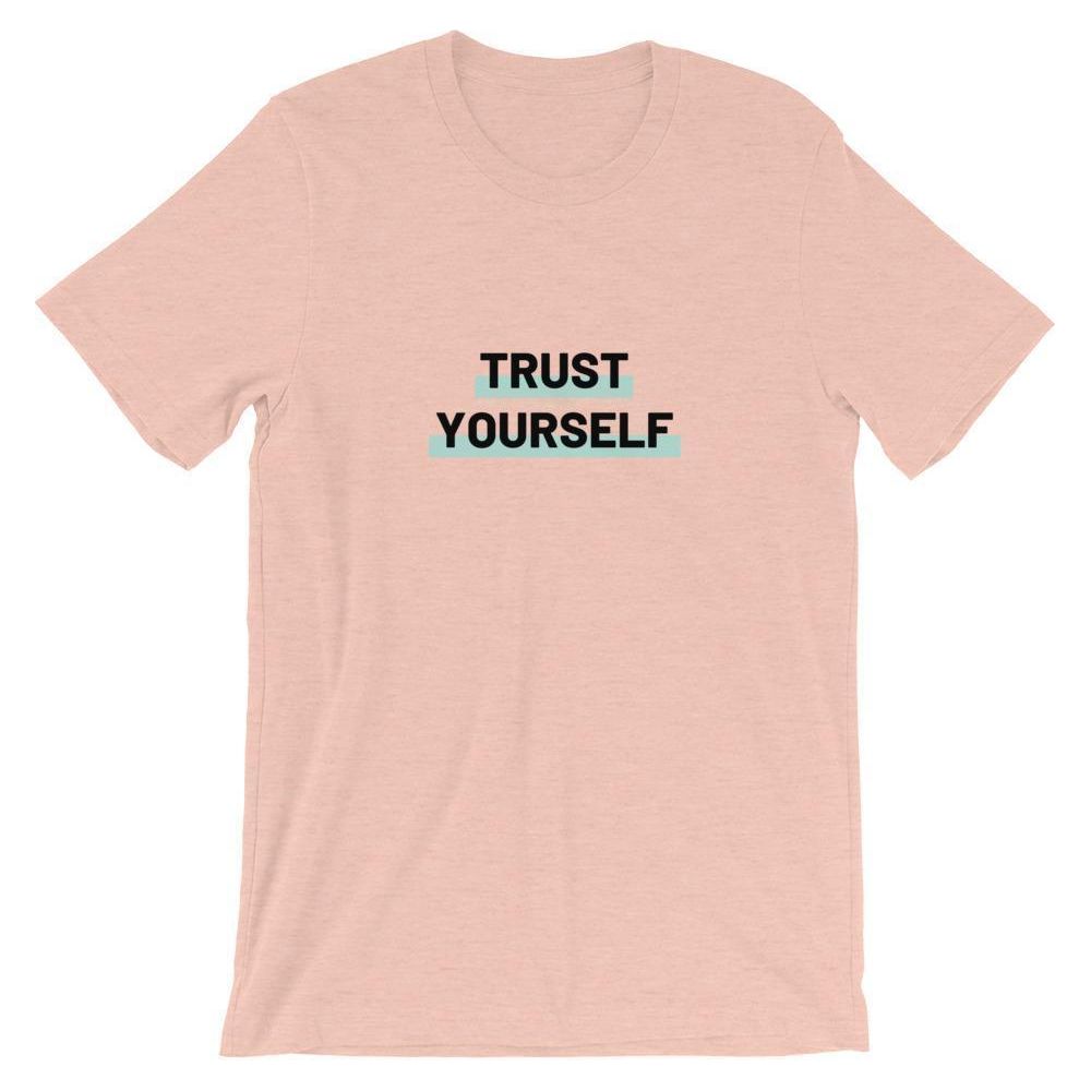 Trust Yourself Unisex T-Shirt